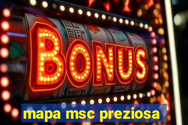 mapa msc preziosa